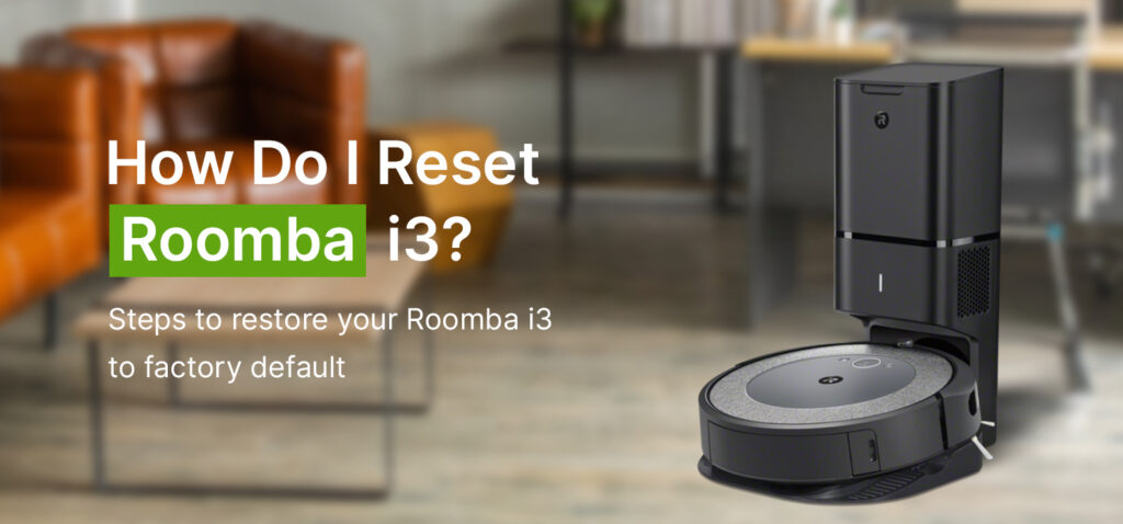 Reset Roomba i3