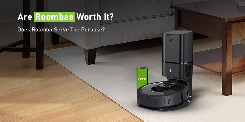 are Roombas worth it